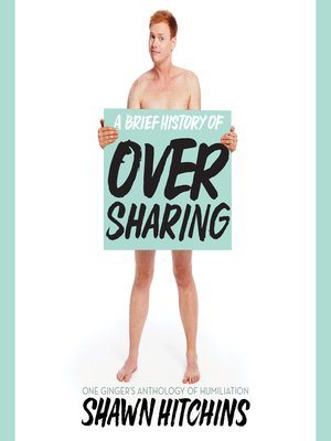 cover image of A Brief History of Oversharing